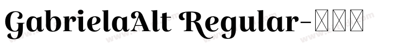 GabrielaAlt Regular字体转换